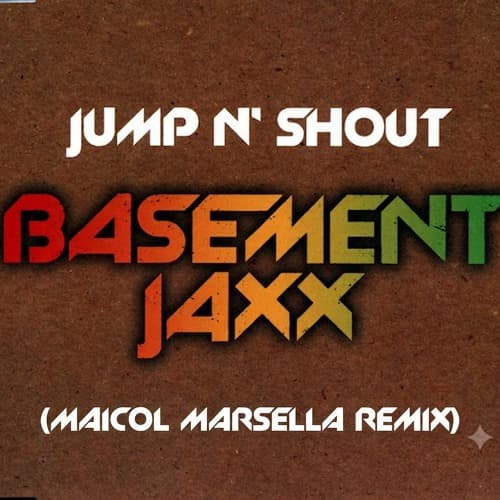 Basement Jaxx - Jump N Shout (Maicol Marsella Remix)