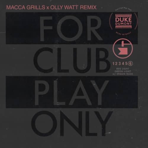 Duke Dumont - Red Light Green Light ft. Shaun Ross (Macca Grills x Olly Watt Remix) FREE DL