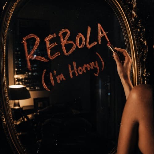 Rebola (I'm Horny)