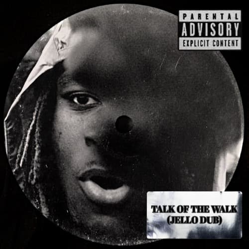 TALK OF THE TOWN (JELLO DUB)