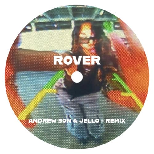 ROVER (ANDREW SON & JELLO REMIX)