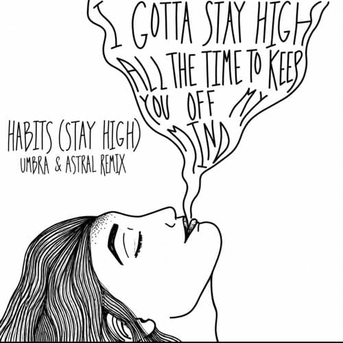 Habits (Stay High) - Umbra & Astral Edit