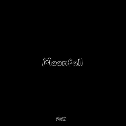 MEZ - Moonfall