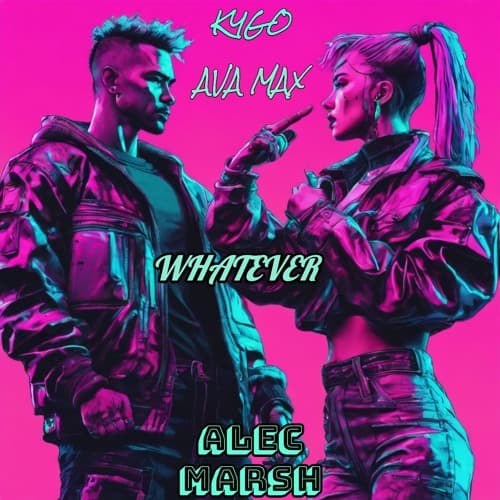 Kygo, Ava Max - Whatever (Alec Marsh Bootleg)