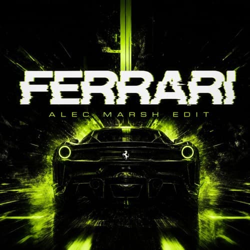 Ferrari (Alec Marsh Bootleg)