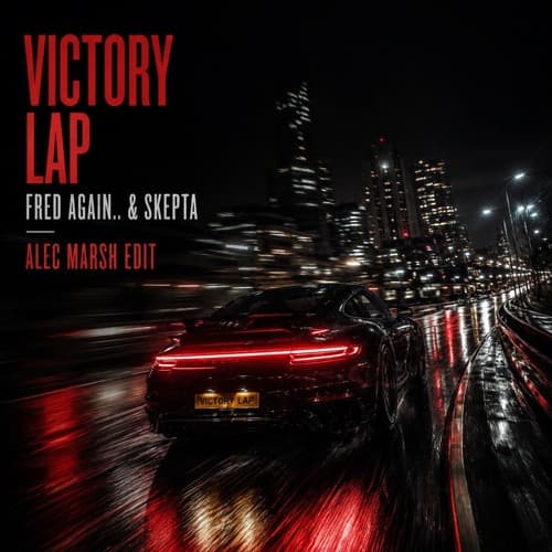 Fred Again - Victory Lap (Alec Marsh Edit)