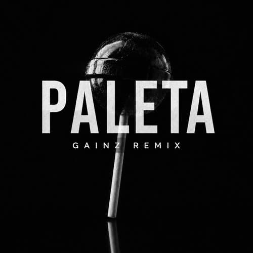Paleta - Gainz Remix