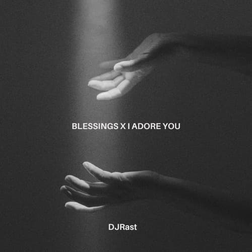 BLESSINGS X I ADORE YOU