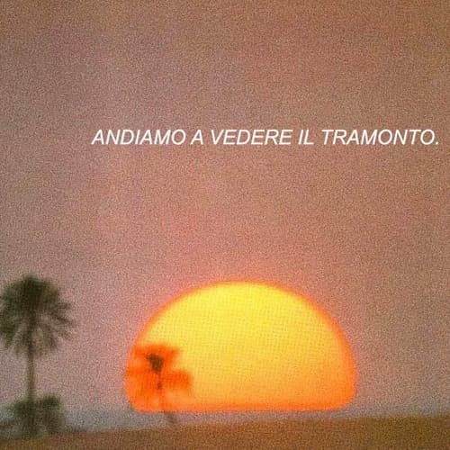 ANDIAMO A VEDERE IL TRAMONTO