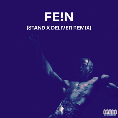 Travis Scott- Fein (Stand x Deliver Remix)