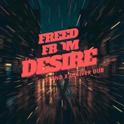 Gala- Freed From Desire (Stand x Deliver Dub)