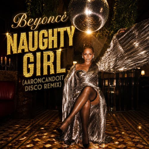 Beyonce - Naughty Girl (aaroncandoit Disco Remix)