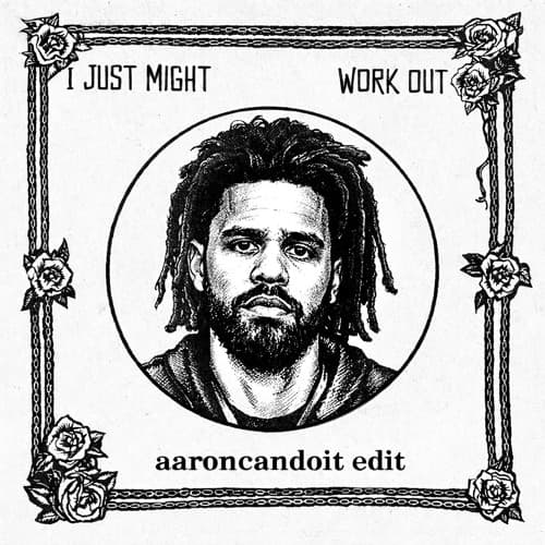 J. Cole x Bruno Mars - Work Out x I Just Might (aaroncandoit Edit)