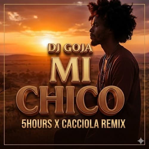 Mi Chico (5HOURS x CACCIOLA Remix)