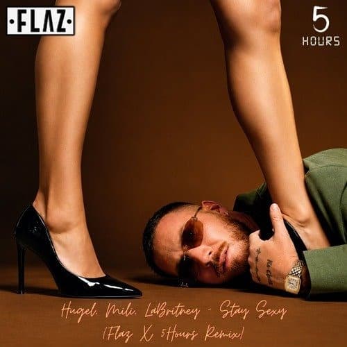 Hugel - Stay Sexy (FLAZ x 5HOURS Remix)