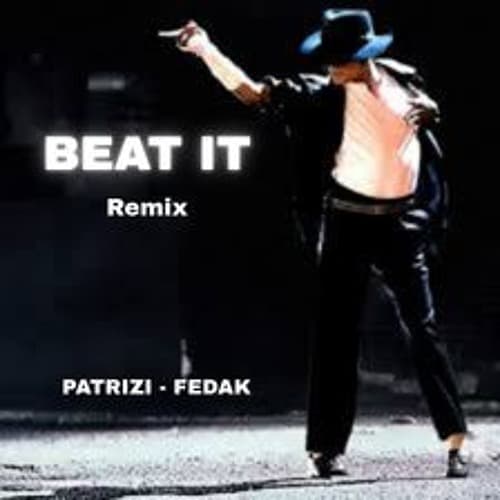 Michael Jackson - Beat It (PATRIZI & FEDAK REMIX)