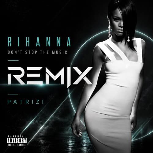 Rihanna - Don't Stop The Music (PATRIZI REMIX)