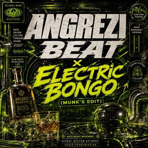 ANGREJI BEAT x ELECTRIC BONGO (Munk Edit)