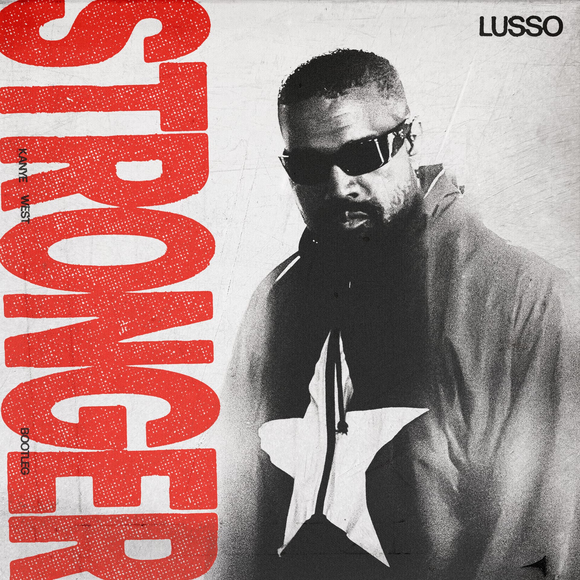 LUSSO - STRONGER (bootleg)