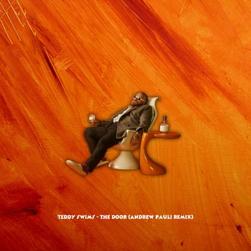 Teddy Swims - The Door (Andrew Pauli Remix)