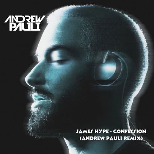 James Hype - Confession (Andrew Pauli Remix)