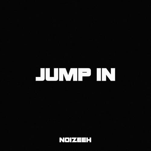 NOIZEEH - JUMP IN