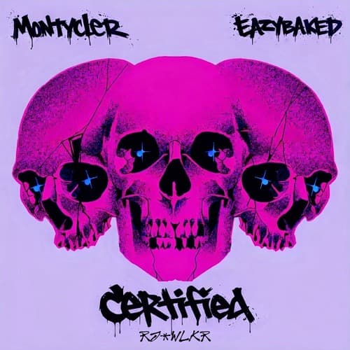 EAZYBAKED, MONTYCLER - CERTIFIED (RJ WLKR FLIP)