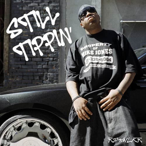STILL TIPPIN' (RJ WLKR EDIT)