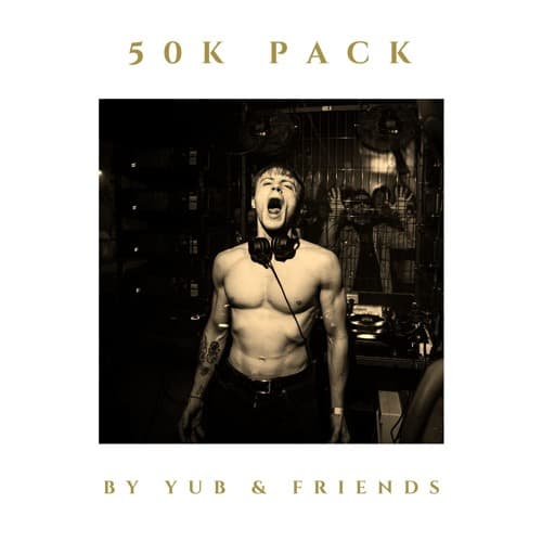 YuB & Friends pres. 50K PACK - 50+ Remixes & Mashups (incl. Bonus Tracks)
