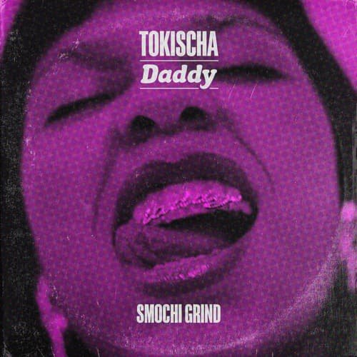 Daddy (Smochi Grind)