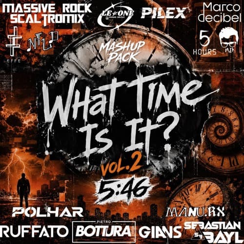What Time Is It? MASHUP PACK VOL.2 (ft. 5HOURS, Sebastian Bayl, Massive Rock & ScaltroMix & others)