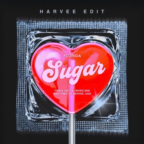 Sugar (Harvee Edit)