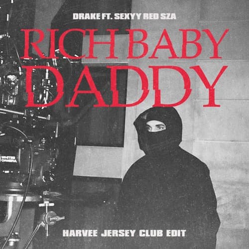 Rich Baby Daddy (Harvee Jersey Edit) | Pitched a due copyright