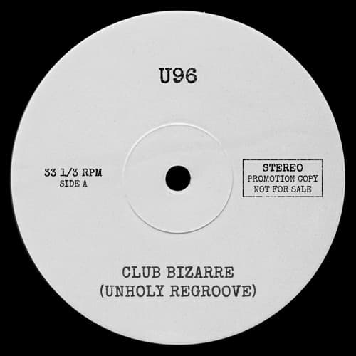 U96 - Club Bizarre (Unholy Regroove)