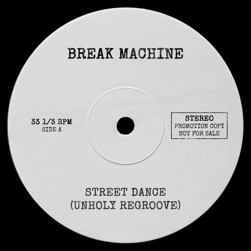 Break Machine - Street Dance (Unholy Regroove)