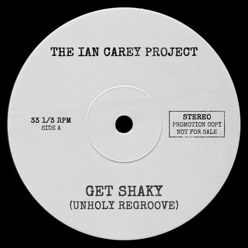 The Ian Carey Project - Get Shaky (Unholy Regroove)