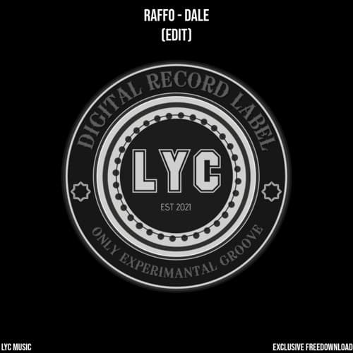 LYC EXCLUSIVE FREEDOWNLOAD: Raffo - Dale (Edit)