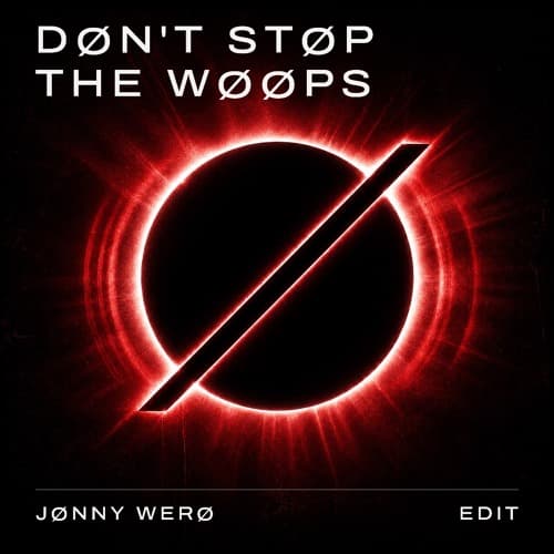 DØN'T STØP THE WØØPS - JØNNY WERØ EDIT | FREE DOWNLOAD