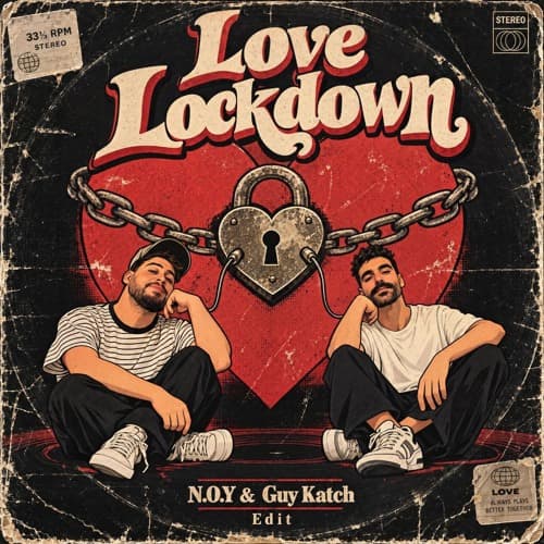 Love Lockdown (N.O.Y & Guy Katch Edit)