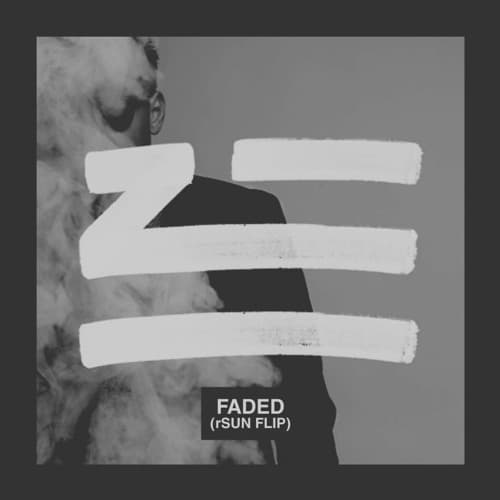 Zhu - Faded (rSUN Flip)