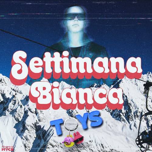 La Despedida x Settimana Bianca (TOYS Mashup)