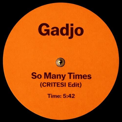 Gadjo - So Many Times (CRITESI Edit)