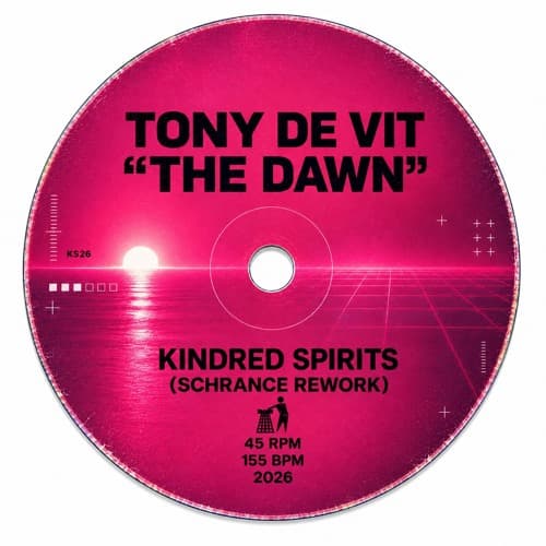 Tony De Vit - The Dawn (Kindred Spirits Schrance Rework)