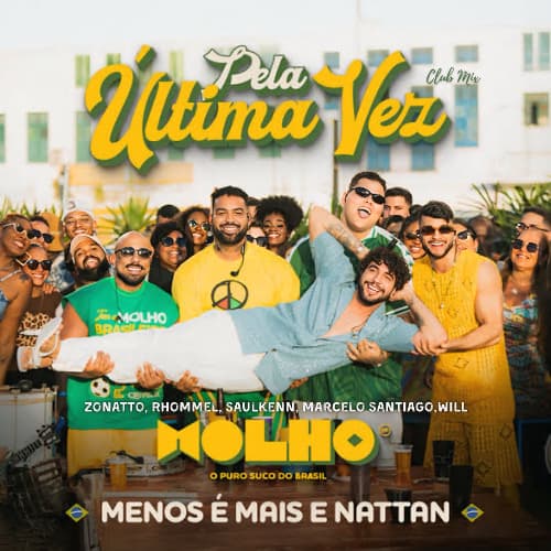 Grupo Menos É Mais & Nattan - Pela Última Vez (Zonatto, Rhommel, Saulkenn, Marcelo Santiago, Will) Club Mix