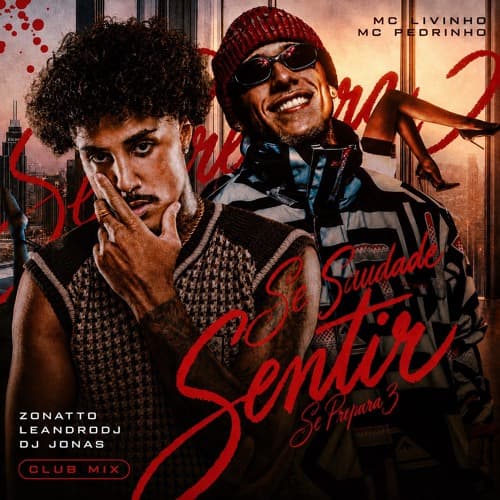 Mc Livinho, Mc Pedrinho - Se Saudade Sentir (Zonatto, Leandrodj, DJ Jonas) Club Mix
