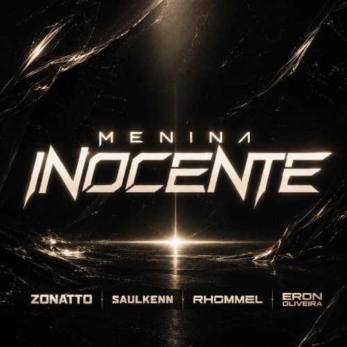 Zonatto, Saulkenn, Rhommel, Eron Oliveira - Menina Inocente ''malandramente'' (Club Mix)