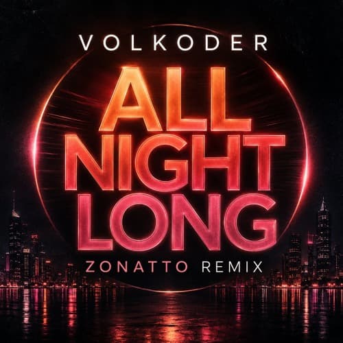 Volkoder - All Night Long (Zonatto Remix)