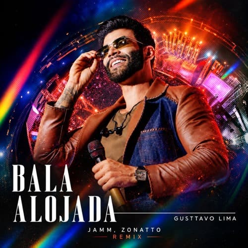 Gusttavo Lima - Bala Alojada (JAMM, Zonatto Remix)