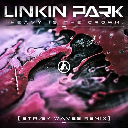 Linkin Park - Heavy Is the Crown (STRAEY WAVES Remix)
