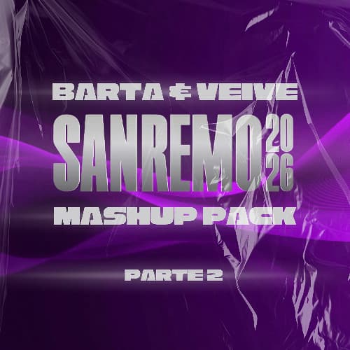 SANREMO 2026 BARTA & VEIVE Mashup Pack (Parte 2)
